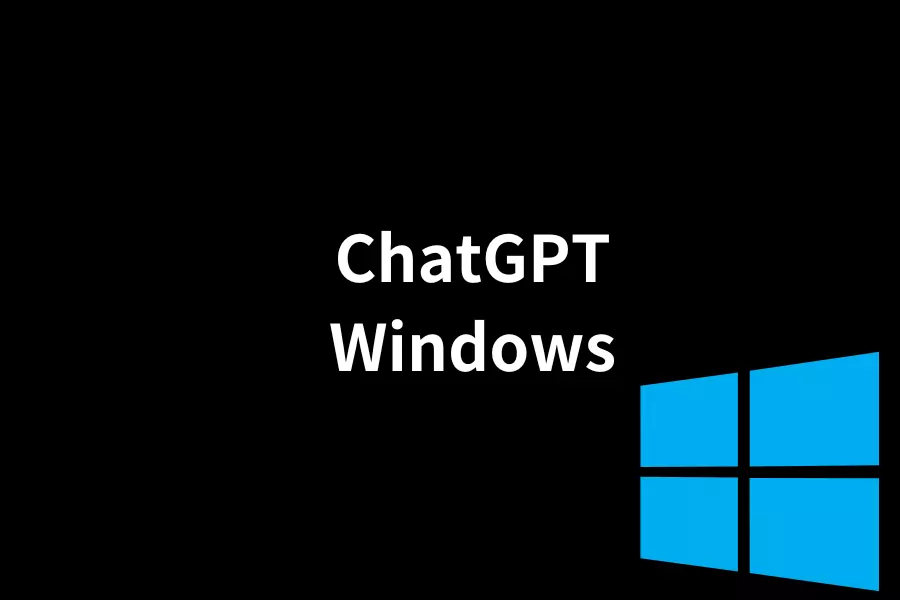 OpenAI重磅消息：ChatGPT Windows版本搶先體驗，全新功能搶先看