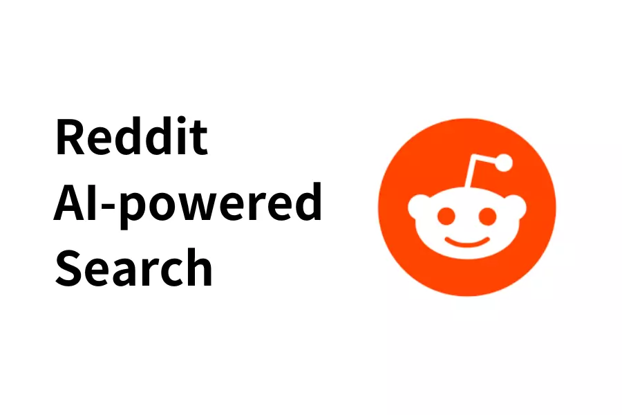 Reddit to Launch AI-Powered Search Results Page: Revolutionizing User Experience and Content Discovery